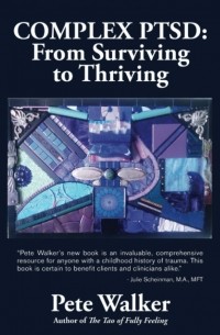 Complex PTSD: From Surviving to Thriving