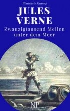 Jules Verne - Zwanzigtausend Meilen unter dem Meer