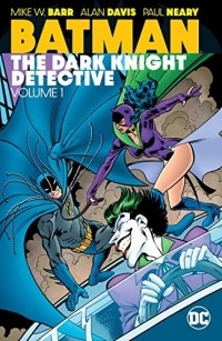 Alan Grant - Batman: The Dark Knight Detective  Vol. 1
