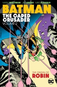 Марв Вульфман - Batman: The Caped Crusader Vol. 2