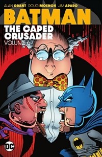 Alan Grant - Batman: The Caped Crusader Vol. 6
