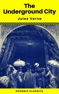 Jules Verne - The Underground City