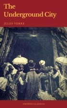 Jules Verne - The Underground City