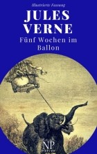 Jules Verne - Fünf Wochen im Ballon