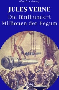  - Die fünfhundert Millionen der Begum