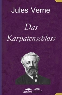 Jules Verne - Das Karpatenschloss