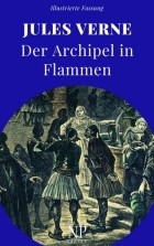 Jules Verne - Der Archipel in Flammen