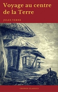 Jules Verne - Voyage au centre de la Terre