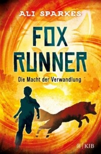 Али Спаркс - Fox Runner - Die Macht der Verwandlung