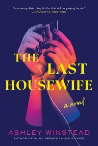 Эшли Уинстед - The Last Housewife