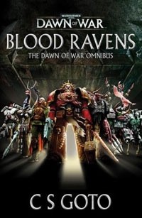 К. С. Гото - Blood Ravens: The Dawn of War Omnibus