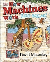 Дэвид Маколи - How Machines Work: Zoo Break!