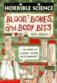 Ник Арнольд - Blood, Bones and Body Bits