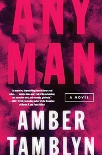 Эмбер Тэмблин - Any Man: A Novel