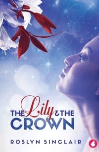 Рослин Синклер - The Lily and the Crown