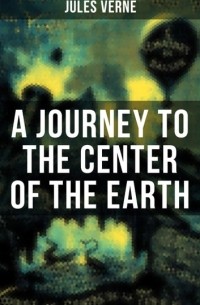Jules Verne - A Journey to the Center of the Earth