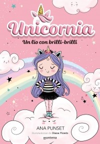 Ана Пунсет - Unicornia : Un lío con brilli-brilli