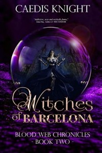 Кейдис Найт - Witches of Barcelona