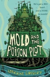 Lorraine Gregory - Mold and the Poison Plot