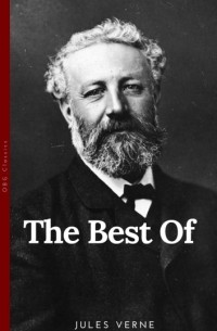 Jules Verne - The Best of Jules Verne: Twenty Thousand Leagues Under the Sea. Around the World in Eighty Days. Journey to the Center of the Earth. The Mysterious Island (сборник)