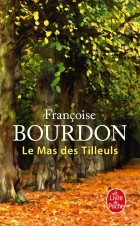Françoise Bourdon - Le Mas Des Tilleuls