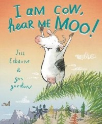  - I Am Cow, Hear Me Moo!