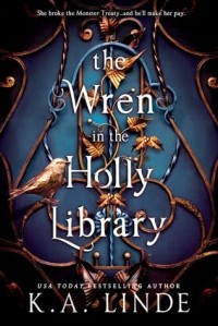 K. A. Linde - The Wren in the Holly Library