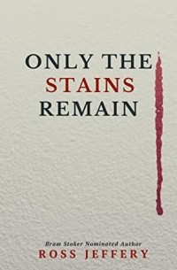 Ross Jeffery - Only The Stains Remain