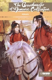 Мосян Тунсю - The Grandmaster of Demonic Cultivation Light Novel 03: Abkehr