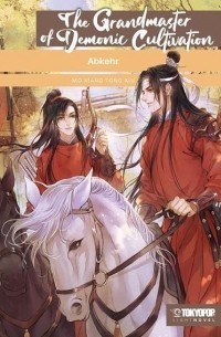 Мосян Тунсю - The Grandmaster of Demonic Cultivation Light Novel 03: Abkehr