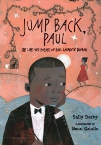 Салли Дерби - Jump Back, Paul: The Life and Poems of Paul Laurence Dunbar