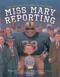 Сью Мэйси - Miss Mary Reporting: The True Story of Sportswriter Mary Garber