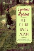 Синтия Райлант - But I&#039;ll Be Back Again