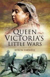 Байрон Фаруэлл - Queen Victoria's Little Wars