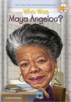 Эллен Лабрек - Who Was Maya Angelou?