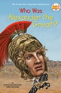  - Who Was Alexander the Great?