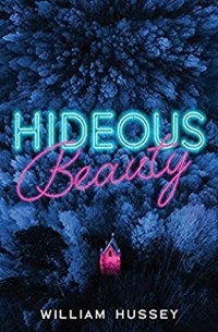 Уильям Хасси - Hideous Beauty
