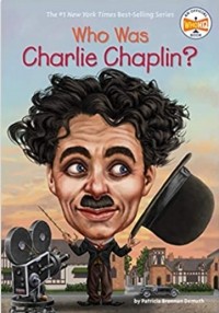 Patricia Brennan Demuth - Who Was Charlie Chaplin?
