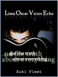 Суки Флит - Lima Oscar Victor Echo and The Truth About Everything