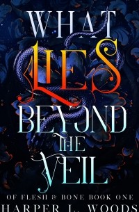 Харпер Л. Вудс - What Lies Beyond the Veil