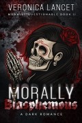 Вероника Ланцет - Morally Blasphemous