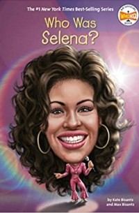  - Who Was Selena?