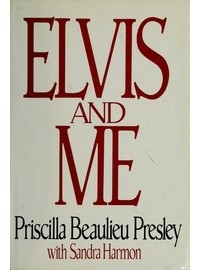 Присцилла Пресли - Elvis and Me