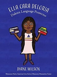 Diane Wilson - Ella Cara Deloria: Dakota Language Protector