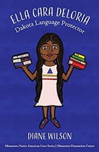 Diane Wilson - Ella Cara Deloria: Dakota Language Protector