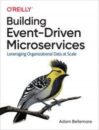 Adam Bellemare - Building Event-Driven Microservices