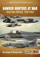  - Hawker Hunters at War: Iraq and Jordan 1958-1967