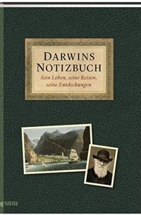 Jonathan Clements - Darwins Notizbuch. Sein Leben, seine Reisen, seine Entdeckungen