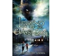 Елизабет Коди Киммел - Legend of the Ghost Dog