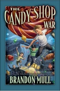 Брендон Мулл - The Candy Shop War